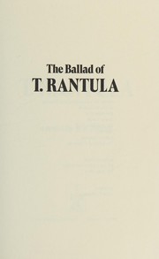 The ballad of T. Rantula : a novel /