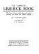 The complete limerick book ; the origin, history, and achievements of the limerick, with about 350 selected examples /