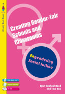 Creating gender-fair schools and classrooms : engendering social justice : 5-13 /