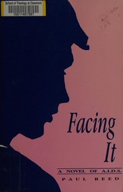 Facing it : a novel of AIDS /