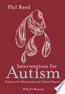 Interventions for autism : evidence for educational and clinical practice /