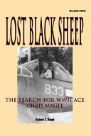 Lost black sheep : the search for World War II ace Chris Magee /