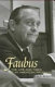 Faubus : the life and times of an American prodigal /