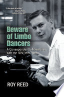 Beware of limbo dancers : a correspondent's adventures with the New York Times /