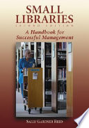 Small libraries : a handbook for successful management /