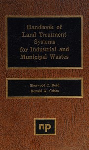 Handbook of land treatment systems for industrial and municipal wastes /