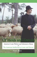 Of herds and hermits : America's lone wolves and submissive sheep, or The American intellectual as loner and outcast /