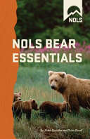 NOLS Bear Essentials : hiking and camping in bear country  /