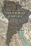 The forms of informal empire : Britain, Latin America, and nineteenth-century literature /