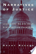 Narratives of justice : legislators' beliefs about distributive fairness /