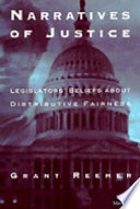 Narratives of justice : legislators' beliefs about distributive fairness /