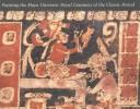 Painting the Maya universe : royal ceramics of the classic period /