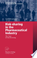 Risk-sharing in the pharmaceutical industry : the case of out-licensing /