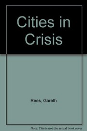 Cities in crisis : the political economy of urban development in post-war Britain /