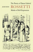 The poetry of Dante Gabriel Rossetti : modes of self-expression /