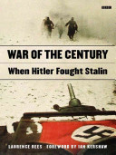 War of the century : when Hitler fought Stalin /