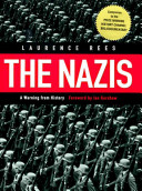 The Nazis : a warning from history /