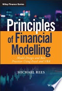 Principles of financial modelling : model design and best practices using Excel and VBA /
