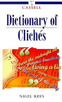 Cassell dictionary of clichés /