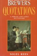 Brewer's quotations : a phrase and fable dictionary /