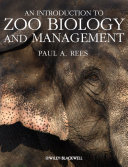 An introduction to zoo biology and management /
