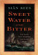 Sweet water and bitter : the ships that stopped the slave trade /