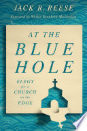 At the blue hole : elegy for a church on the edge /