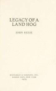 Legacy of a land hog /