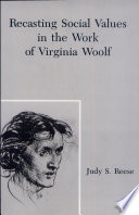 Recasting social values in the work of Virginia Woolf /