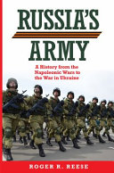 Russia's army : a history from the Napoleonic wars to the war in Ukraine /