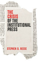 The crisis of the institutional press /