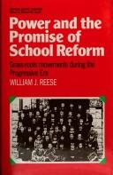 Power and the promise of school reform : grassroots movements during the Progressive era /