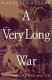 A very long war : the families who waited /