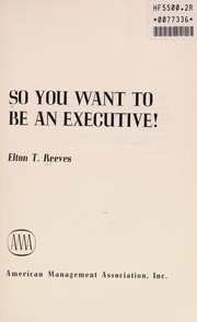 So you want to be an executive! /