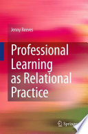 Professional learning as relational practice /