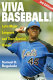 Viva baseball! : Latin major leaguers and their special hunger /