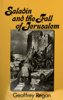Saladin and the fall of Jerusalem /