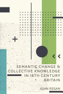 Semantic change and collective knowledge in 18th century Britain /