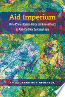 Aid imperium : United States Foreign Policy and Human Rights in post-cold war Southeast Asia /