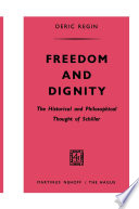 Freedom and dignity : the historical and philosophical thought of Schiller /