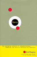 Nano : the emerging science of nanotechnology : remaking the world-molecule by molecule /