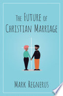 The future of Christian marriage /