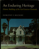 An enduring heritage : historic buildings of the San Francisco Peninsula /