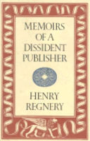 Memoirs of a dissident publisher /