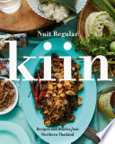 Kiin : recipes and stories from northern Thailand /