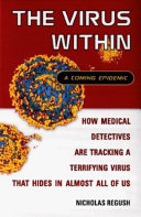 The virus within : a coming epidemic /