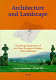 Architecture and landscape : the design experiment of the great European gardens and landscapes /