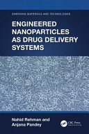 Engineered nanoparticles as drug delivery systems /