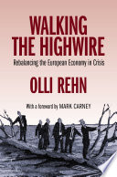 Walking the Highwire : Rebalancing the European Economy in Crisis /