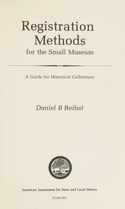Registration methods for the small museum : a guide for historical collections /